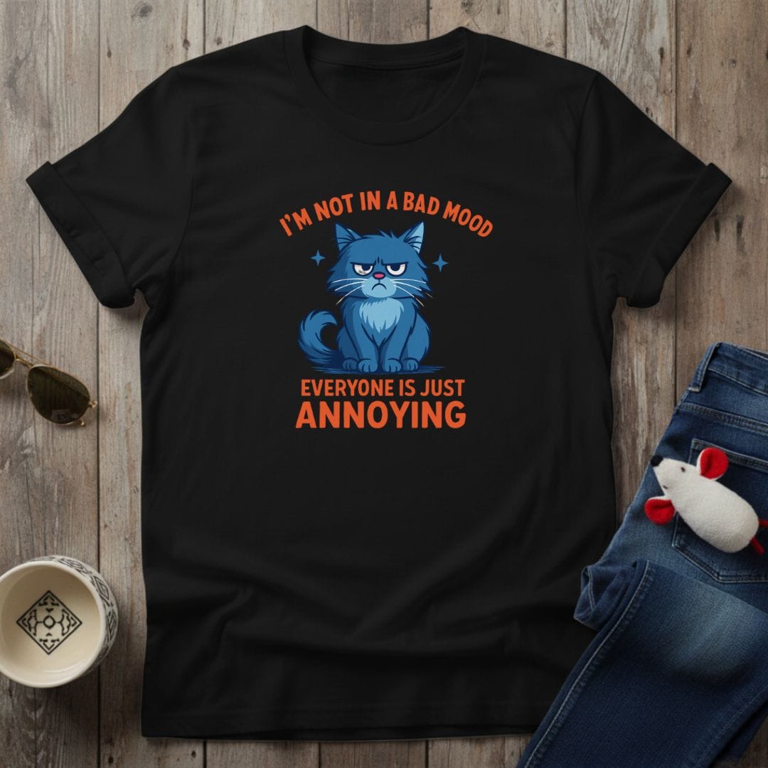 A Bad Mood T-Shirt