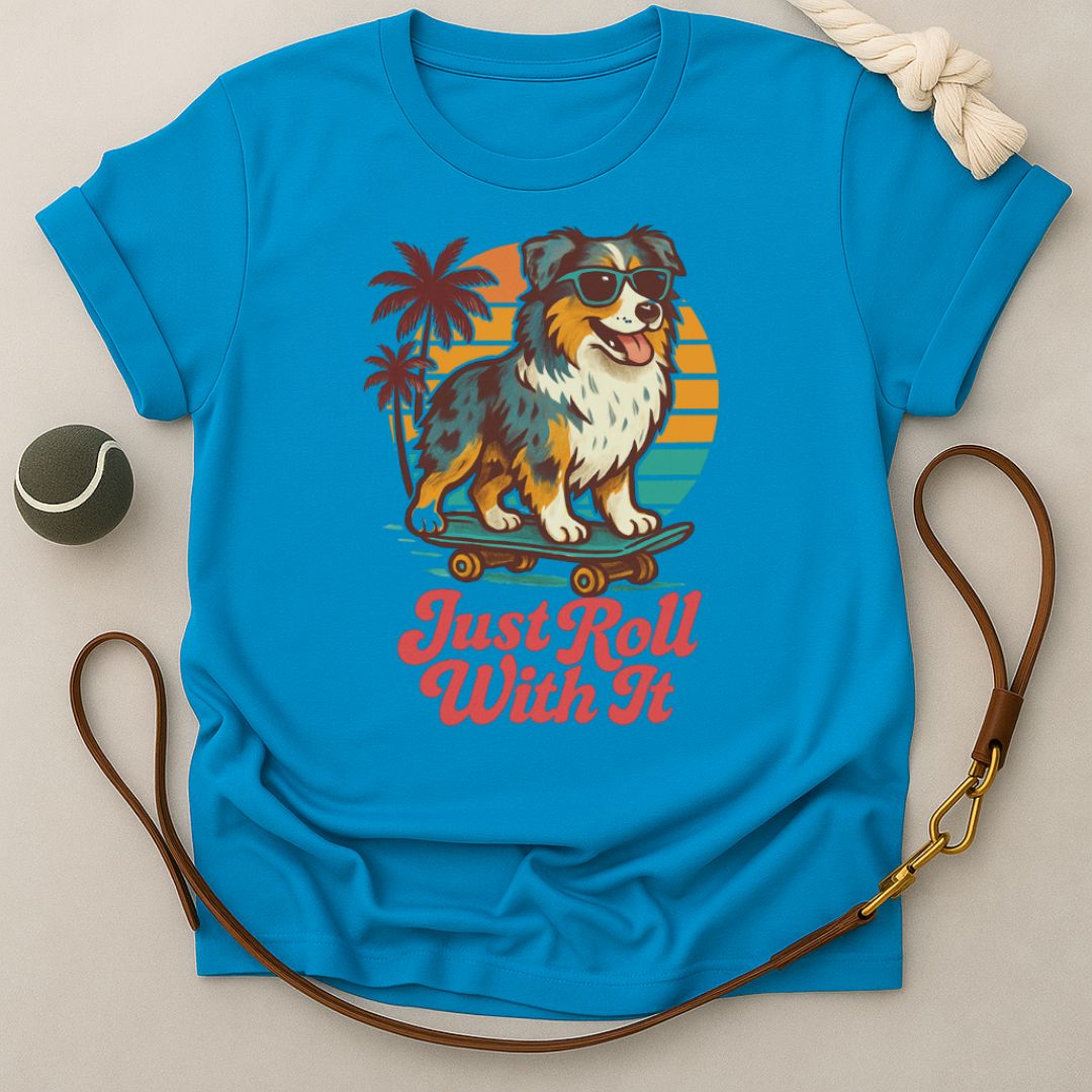 Just Roll With It T-Shirt
