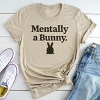 Mentally a Bunny T-Shirt