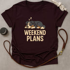 Weekend Plans T-Shirt