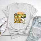 Zero Ducks Given T-Shirt