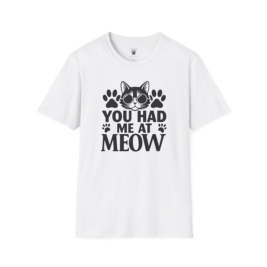 You Had Me At Meow T-Shirt